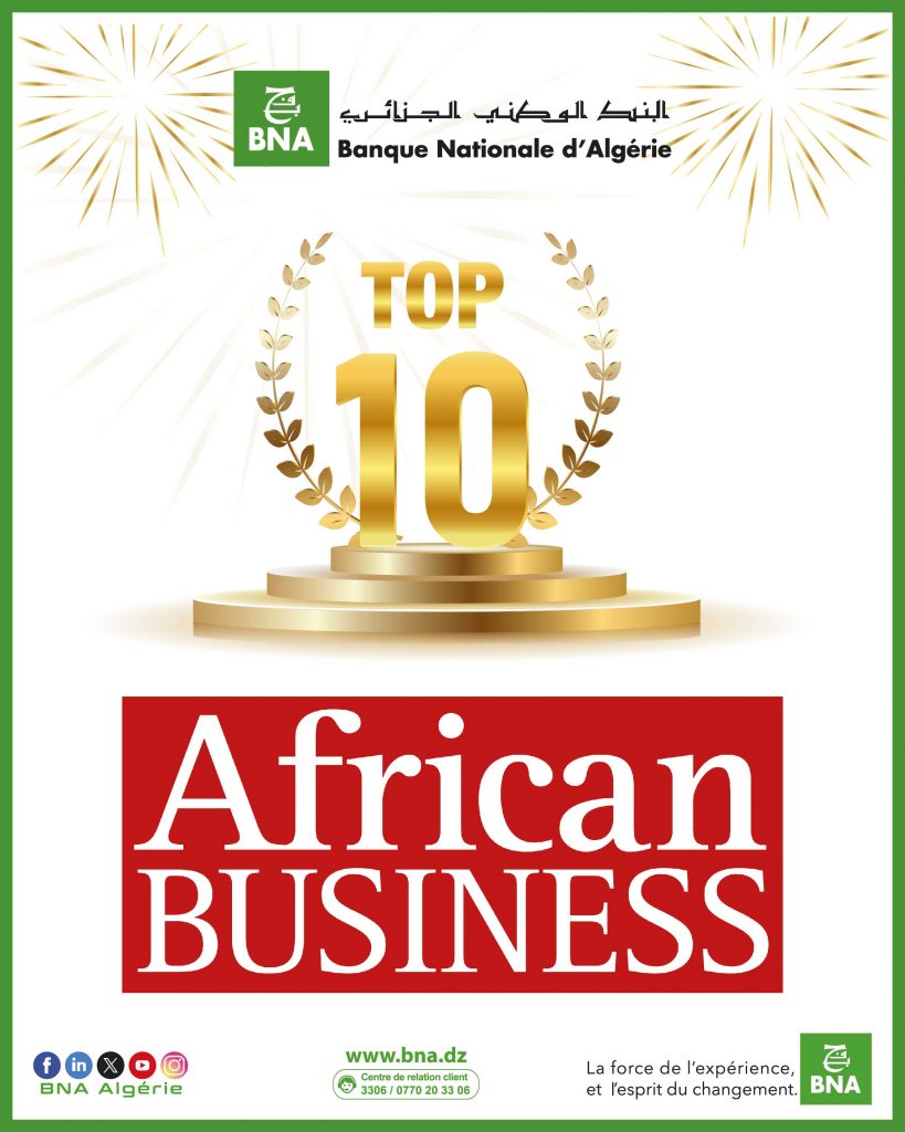 La BNA dans le « Top 10 des banques africaines 2025 » du magazine « African Business » La BNA dans le « Top 10 des banques africaines 2025 » du magazine « African Business »